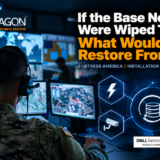 Paragon Micro,If The Base Network Were Wiped Tonight, What Would You Restore From?,Installation Cyber Recovery for DoW Bases | Paragon Micro